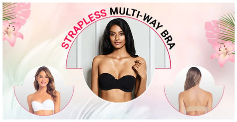 Strapless Bras-The Solution to all your Wardrobe Woes